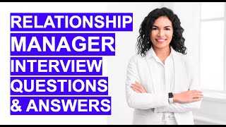 RELATIONSHIP MANAGER Interview Questions and ANSWERS [upl. by Haldi]