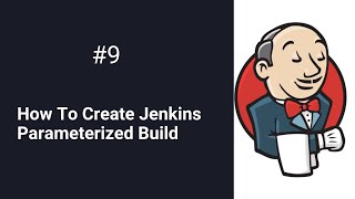 How To Create Jenkins Job With Parameter  Jenkins Parameterized Build [upl. by Bethanne]