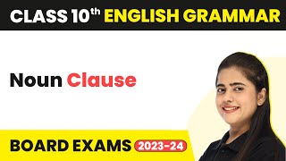 Noun Clause  Clauses  Class 10 English Grammar 202223 [upl. by Rucker]