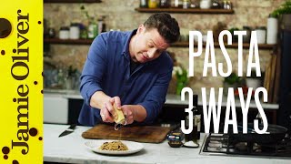 Super Quick Pasta 3 ways  Jamie Oliver [upl. by Haroppizt187]