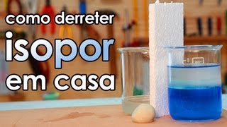 Como derreter isopor em casa EXPERIMENTOS de QUÍMICA [upl. by Setsero]