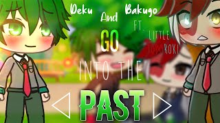 Deku and Bakugo go into the past ♡ Ft Todoroki【 Gacha Life  MHA 】 [upl. by Auqinu]