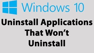 How To Force Uninstall Programs That Wont Uninstall In Windows 10 [upl. by Behre]