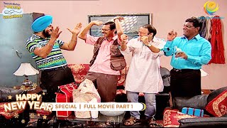 NEW YEAR SPECIAL I FULL MOVIE I PART 1 I Taarak Mehta Ka Ooltah Chashmah I तारक मेहता का उल्टा चश्मा [upl. by Edmead]