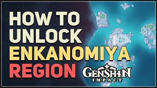 How to unlock Enkanomiya Genshin Impact [upl. by Essila]