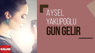 Aysel Yakupoğlu  Gün Gelir  Orijinal Dizi Müzikleri © 2016 Kalan Müzik [upl. by Pentheam787]