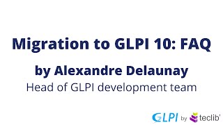 Migration to GLPI 10 FAQ [upl. by Docile746]