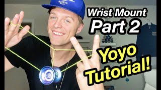 Wrist Mount Tech Combo PART 2 Yoyo Tutorial  With Gentry Stein [upl. by Orecic]