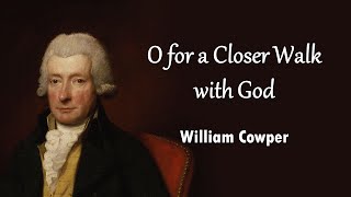 O for a Closer Walk with God [upl. by Amorette]