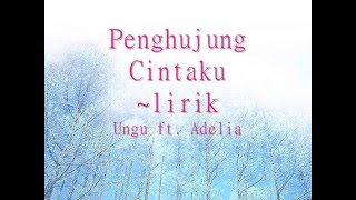 penghujung cintaku LirikUngu ft Adelia [upl. by Umont]