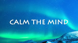 Meditation To Calm the Mind  30 Minute Guided Meditation  Ethereal Meditations [upl. by Vorfeld]