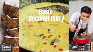 Basic Coconut Curry  Kerala Moilee Recipe  Kunal Kapur South Indian Curry Recipes  Fish Sauce [upl. by Gratt]