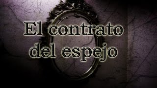 El contrato del espejo  RITUAL [upl. by Clapper856]