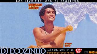 Waldemar Bastos  Estamos Juntos 1983 Album Mix 2017  Eco Live Mix Com Dj Ecozinho [upl. by Demeyer]