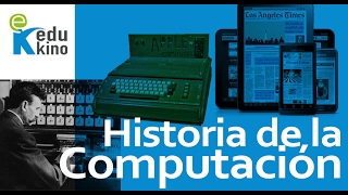 Historia  Evolución de la Computación [upl. by Ydnarb]