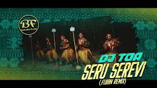 DJ TOA x SERU SEREVI Fijian Remix 2020 [upl. by Nadya946]