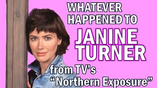 Whatever Happened To JANINE TURNER from TVs NORTHERN EXPOSURE [upl. by Halilahk]