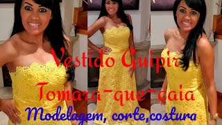 DIY Como fazer Vestido de Festa Tomara que CaiaCostura Fácil passo a passo Gisleide Novelo [upl. by Inahet]