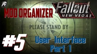 Mod Organizer for Fallout New Vegas 5 User Interfaces Part 1  UIO  DarnUI  MCM [upl. by Aruam]