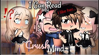 I Can Read My Crushs Mind  Gacha Life  GLMM [upl. by Mcgray]