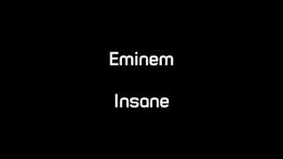 Eminem  Insane Lyrics [upl. by Llerehc995]