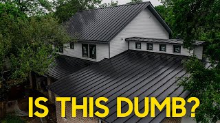 Black Metal Roof  Dumb Idea [upl. by Sherar]