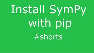 Install SymPy with Pip shorts [upl. by Illene]