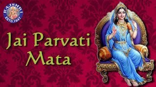 Jai Parvati Mata  Parvati Aarti with Lyrics  Sanjeevani Bhelande  Hindi Devotional Songs [upl. by Bette]