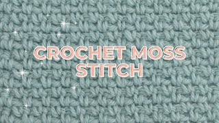 How to Crochet the Moss Stitch AKA Granite amp Linen Stitch [upl. by Elyssa]