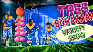 Tres Buhakhak quotMay Pikas nga Buwanquot  VARIETY SHOW  Part 2 [upl. by Aslam]