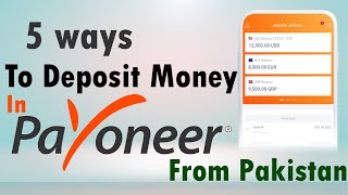 5 Ways To Deposit Money In Payoneer From Pakistan [upl. by Bouchier]