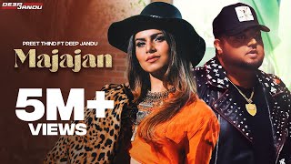 MAJAJAN  Preet Thind  Ft Deep Jandu  Lally Mundi  Latest Punjabi Song 2022 [upl. by Suolekcin]