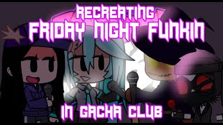 Recreating Friday Night Funkin in Gacha Club PART 5  Zardy Hatsune Miku amp more  xKochanx [upl. by Cowey]