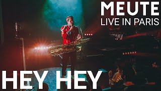 MEUTE  Hey Hey Live in Paris [upl. by Klug732]