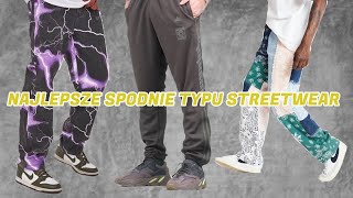 NAJLEPSZE SPODNIE TYPU STREETWEAR [upl. by Ilah]