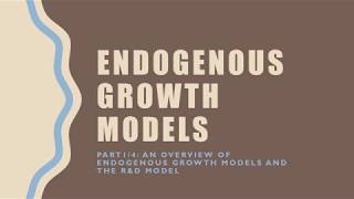 Endogenous Growth Models Romer Part 14An Overview Of Endogenous Growth Models and the RampD Model [upl. by Hephzibah]