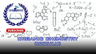 Organic Chemistry Grade 12 IsiZulu [upl. by Kidder]