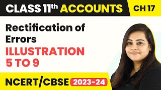 Rectification of Errors  Illustration 5 to 9  Class 11 Accounts 202223 [upl. by Aihsenyt]