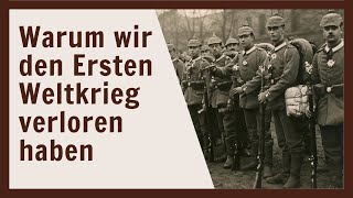 warum deutschland den ersten weltkrieg verlor dokumentation [upl. by Eignav923]