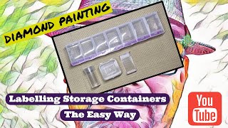 Diamond Painting  Labelling Your Storage Containers The Easy Way [upl. by Gnanmas655]