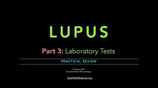 Lupus Part 3 Laboratory Tests [upl. by Obadiah]