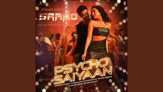 Psycho Saiyaan From quotSaahoquot [upl. by Nevram]