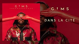 GIMS  Dans la cité Audio Officiel [upl. by Quillan631]