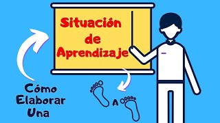 COMO ELABORAR una SITUACIÓN DE APRENDIZAJE paso a paso [upl. by Supmart]