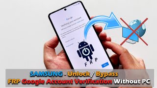 SAMSUNG  Unlock  Bypass FRP Google Account Verification Without PC [upl. by Enitnatsnoc]