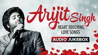 Arijit Singh Heart Touching Love Songs  Audio Jukebox  Hindi Bollywood Song [upl. by Hamlet]