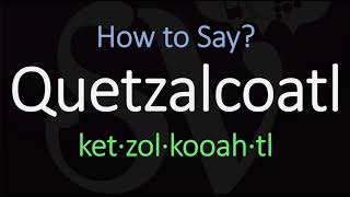 How to Pronounce Quetzalcoatl  Nearing the Nahuatl Pronunciation [upl. by Elamef]