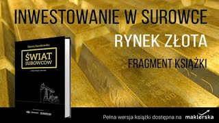 Złoto inwestycyjne  jak działa rynek złota Inwestowanie w złoto Podcast [upl. by Pearse]