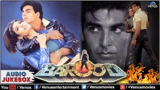 Barood Full Songs  Akshay Kumar Raveena Tandon  Hindi Songs Audio Jukebox [upl. by Orelie]