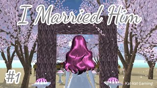 I Married Him 💕 Part 1  Sakura School Simulator Love Story  Katkat Gaming [upl. by Luoar]